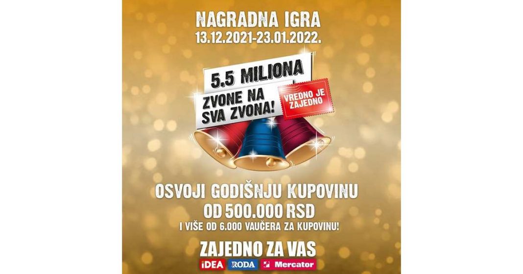 Nagradna igra 2021 5.5 miliona zvone na sva zvona! u IDEA, Roda i Marcator prodavnicama