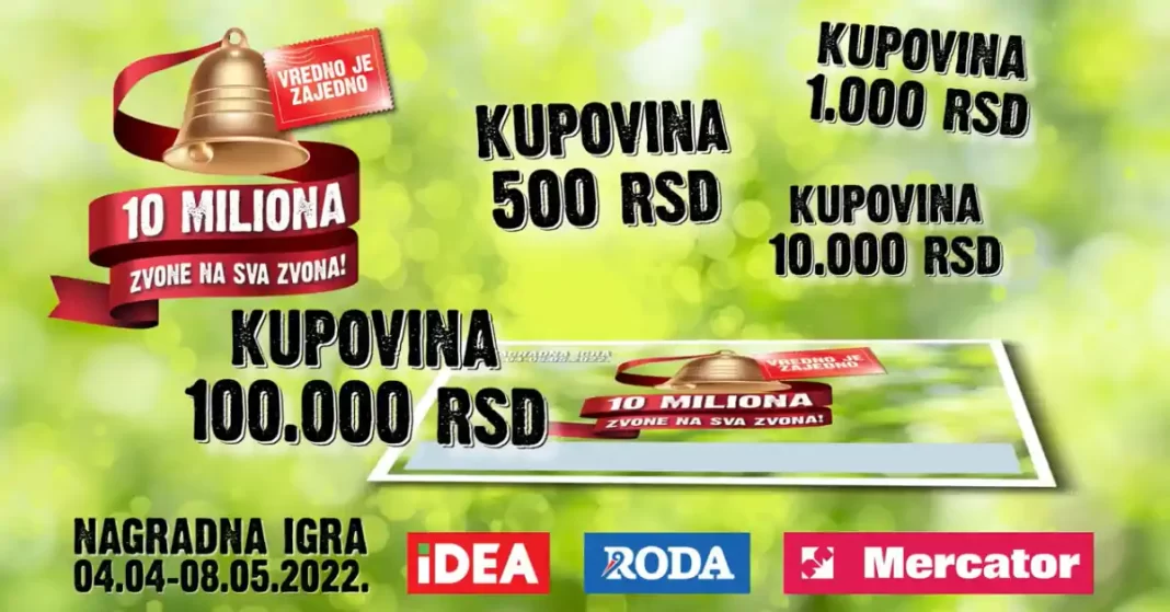 10 miliona zvone na sva zvona nagradna igra 2022 u IDEA, RODA i Merkatoru - Vredno je zajedno za 500.000 rsd