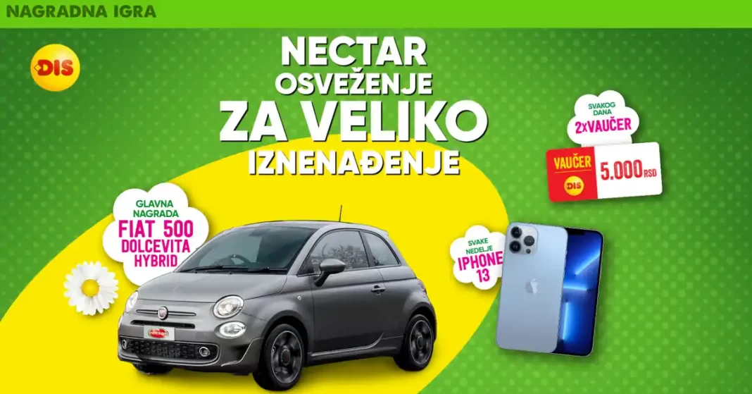 Nectar nagradna igra 2022 u DIS za automobil Fiat 500: Nectar osveženje, za veliko iznenađenje!