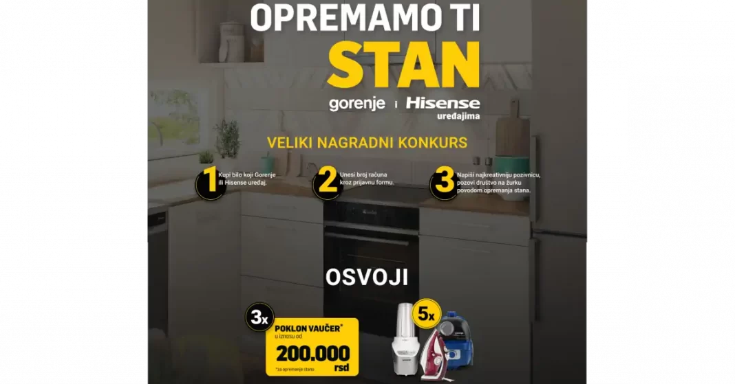 Tehnomanija i Goranje nagradna igra 2022: OPREMAMO TI STAN Gorenje i Hisense uređajima