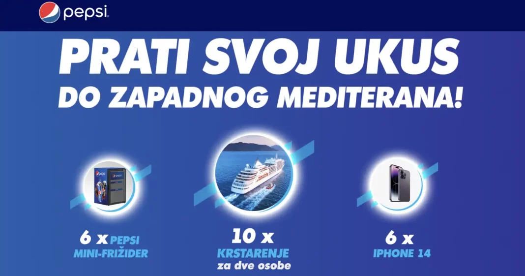 Pepsi nagradna igra 2023: Prati svoj okus do zapadnog Mediterana!