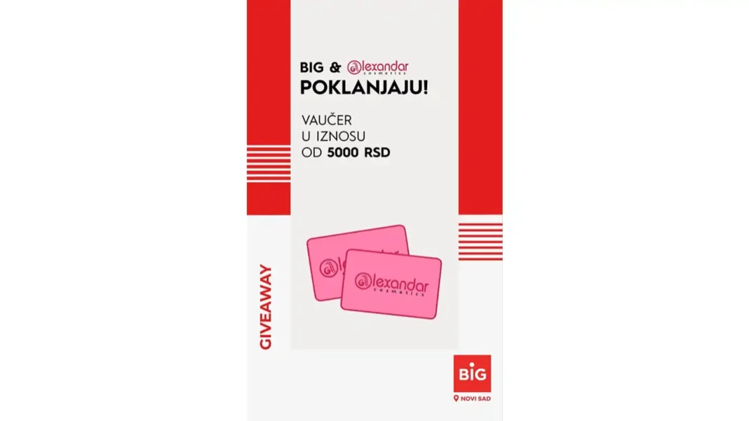 BIG Novi Sad i Alexandar Cosmetics - giveaway za vaučer