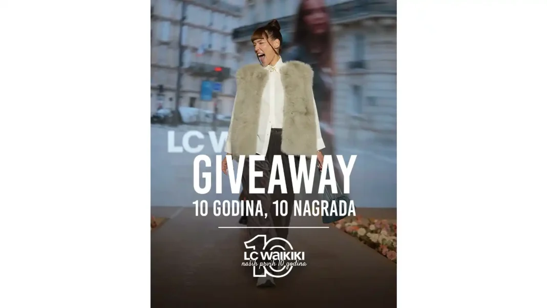 LC Waikiki giveaway: 10 nagrada za 10 godina!