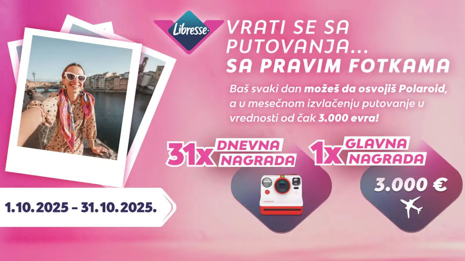 Libresse nagradna igra: Vrati se sa putovanja sa pravim fotkama!