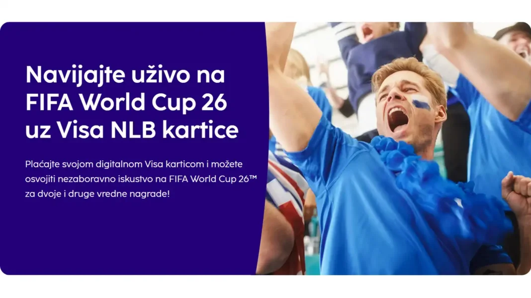 NLB nagradna igra u kojoj te Visa i NLB vode na svetsko prvenstvo Fifa2026