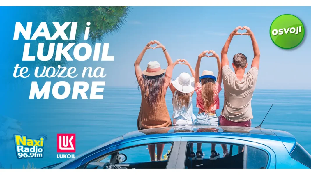 NAXI Radio nagradna igra 2026: Naxi radio i Lukoil te voze na more NAXI Radio nagradna igra 2026: Naxi radio i Lukoil te voze na more
